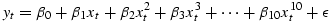 
	  \[y_t=\beta_0+\beta_1 x_t+\beta_2 x^2_t+\beta_3 x^3_t+\cdots
	  +\beta_{10}x^{10}_t+\epsilon\]
	